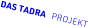 DAS TADRA   PROJEKT